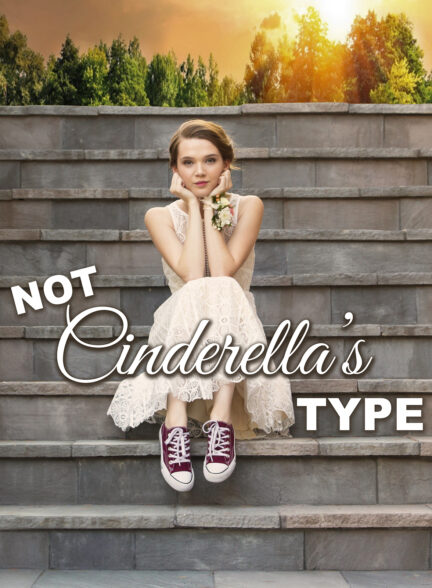 دانلود فیلم Not Cinderella’s Type
